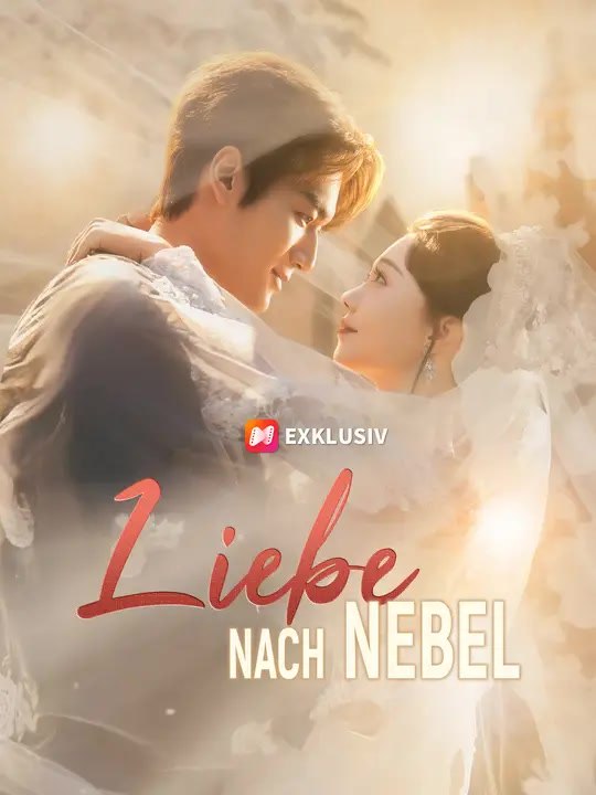 Liebe nach Nebel | Komplette Serie | Short Drama Deutsch