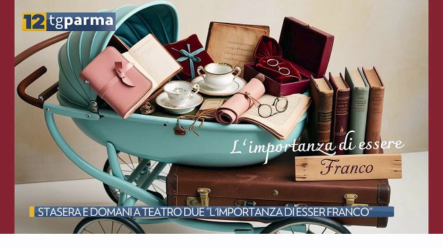 STASERA E DOMANI A TEATRO DUE L'IMPORTANZA DI ESSER FRANCO | STASERA E DOMANI A TEATRO DUE L'IMPORTANZA DI ESSER FRANCO