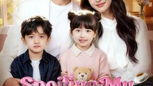 Spoiling My Husband and Twins! - FULL  DramaReel
