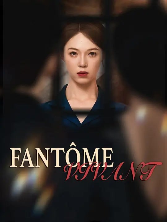 FANTÔME VIVANT | Série Complète | Short Drama Français