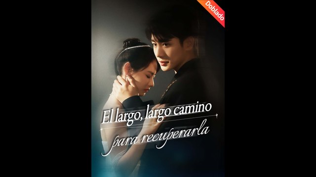 [Doblado Esp] El Largo, Largo Camino Para Recuperarla - ✅FULL MOVIE (2026) - [Eng Sub]