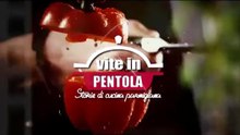 VITE IN PENTOLA - DI VITA - MERCOLEDI 21