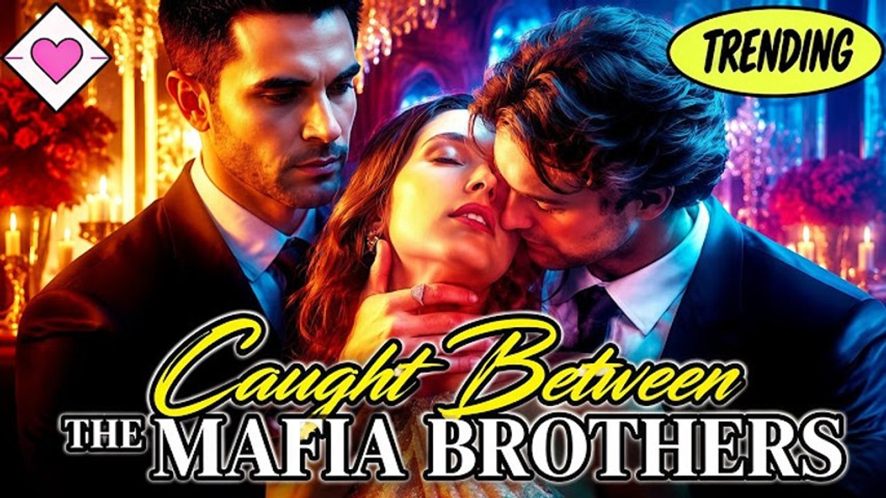 ❤️‍🔥[Trending Now]❤️‍🔥 Caught between the mafia brothers Full