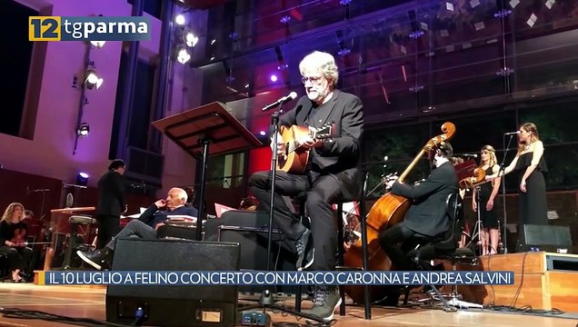 IL 10 LUGLIO A FELINO CONCERTO CON MARCO CARONNA E ANDREA SALVINI | IL 10 LUGLIO A FELINO CONCERTO CON MARCO CARONNA E ANDREA SALVINI