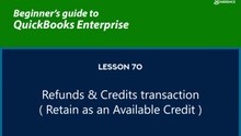 70 - Refunds & Credits transaction (Retain as an Available Credit)