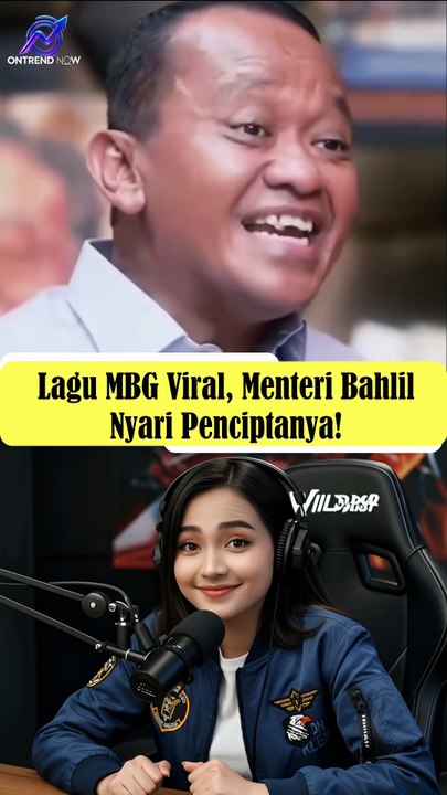 Lagu MBG Viral, Menteri Bahlil Nyari Penciptanya!