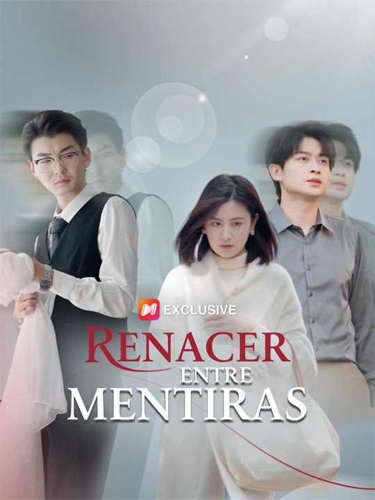 Renacer entre mentiras💗🔥 Completo En Español