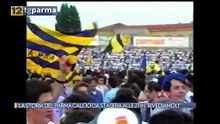 LA STORIA DEL PARMA CALCIO DA STASERA ALLE 21 IN "RIVEDIAMOLI" | LA STORIA DEL PARMA CALCIO DA STASERA ALLE 21 IN "RIVEDIAMOLI"