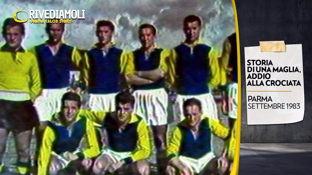 Rivediamoli Parma Calcio Story - 1a puntata | Rivediamoli Parma Calcio Story - 1a puntata