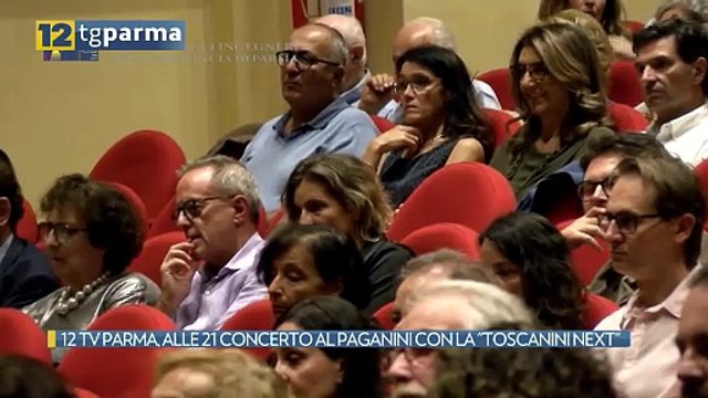12 TV PARMA, ALLE 21 CONCERTO AL PAGANINI CON LA TOSCANINI NEXT | 12 TV PARMA, ALLE 21 CONCERTO AL PAGANINI CON LA TOSCANINI NEXT