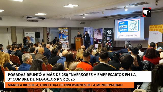Posadas reunió a más de 250 inversores y empresarios en la primera Cumbre de Negocios RNR 2026