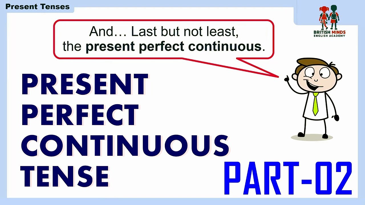 04-PRESENT PERFECT CONTINUOUS (PART-2)