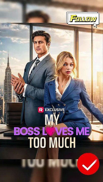 💙💙💙My Boss Loves Me Too Much Dailymotion [ENG SUB] #reelshort
