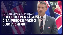 Chefe do Pentágono cita 'preocupação justificada' sobre fortalecimento militar da China