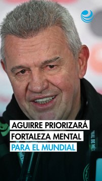 Javier Aguirre valorará fortaleza ⁠mental de jugadores para armar convocatoria del Mundial 2026