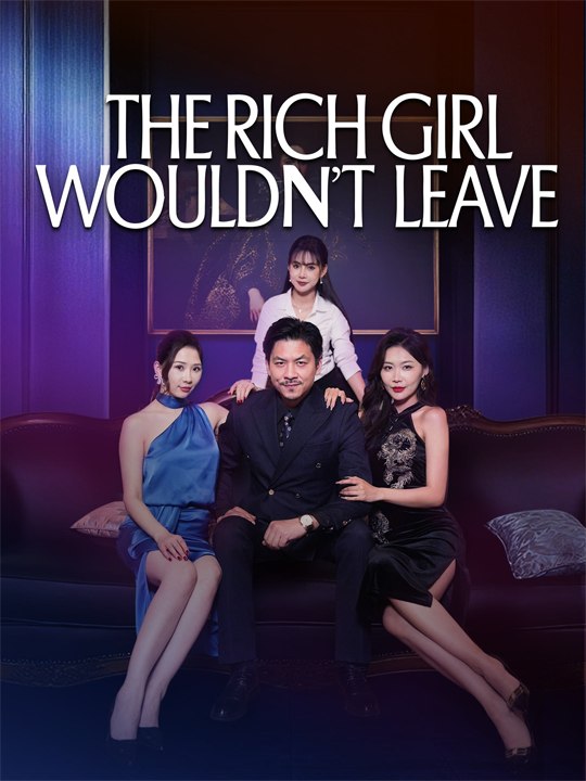 ENG DUB] The Rich Girl Wouldn't Leave💸🔥 Chinese Drama - English Sub