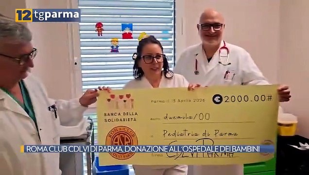 ROMA CLUB CDLVI DI PARMA, DONAZIONE ALL'OSPEDALE DEI BAMBINI | ROMA CLUB CDLVI DI PARMA, DONAZIONE ALL'OSPEDALE DEI BAMBINI