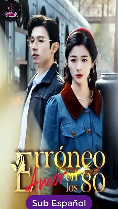 Amor erroneo años 80 Drama Chino Subtitulos Español completa