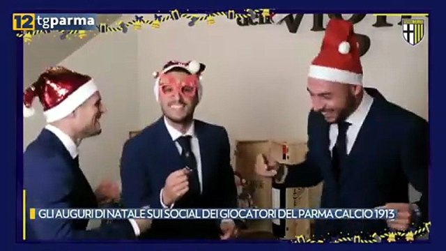GLI AUGURI DI NATALE SUI SOCIAL DEI GIOCATORI DEL PARMA CALCIO 1913