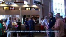 "SETTEMBRE GASTRONOMICO", INAUGURATO IL "BISTRO' PARMA" IN PIAZZA GARIBALDI