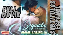 Segunda oportunidad con mi amar secreta | Filme Completo em Português