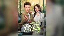 Choose Me, Forever And Only Full Movie