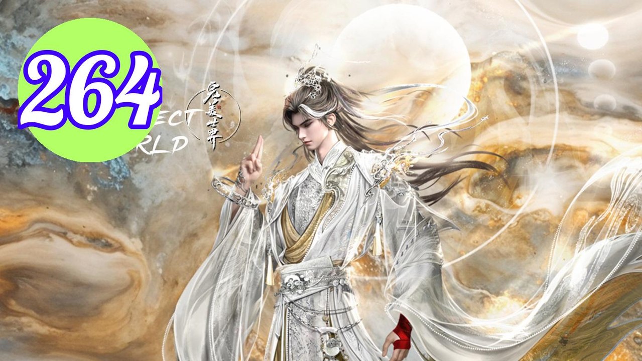 Perfect World Episode 264 Engsub