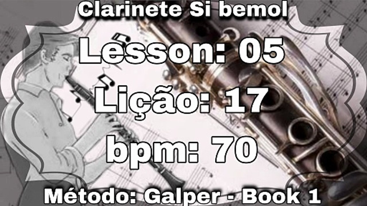 Lesson: 05 Lição: 17 - Clarinete Si bemol [70 bpm]