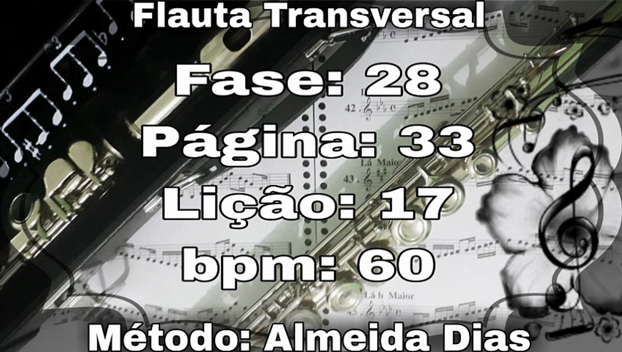 Fase: 28 Página: 33 Lição: 17 - Flauta [60 bpm]