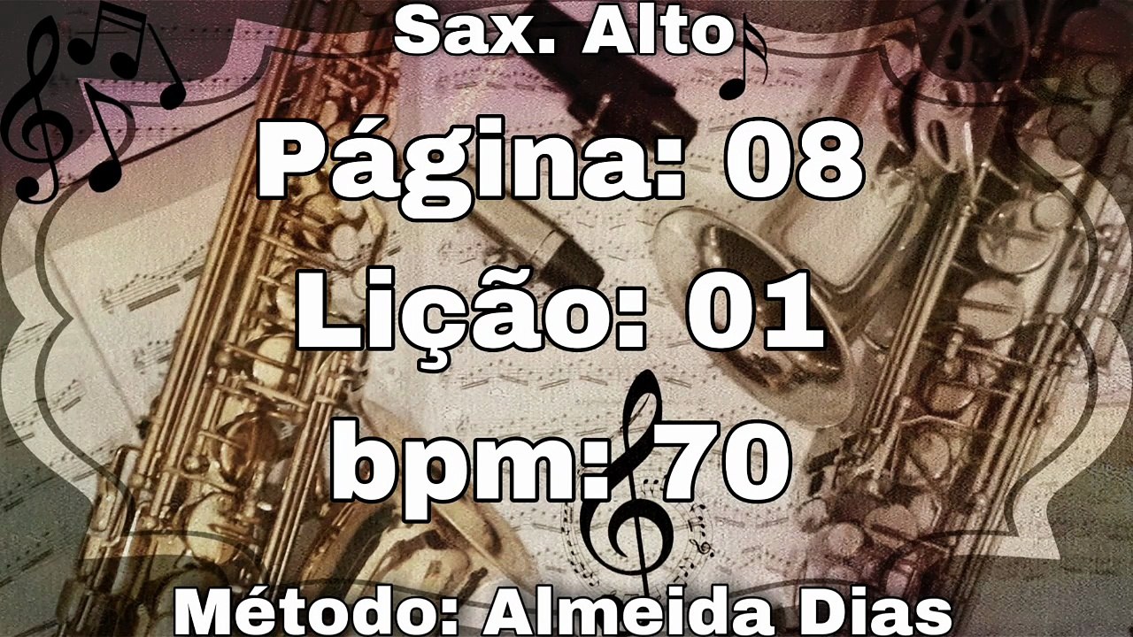 Página: 08 Lição: 01 - Sax. Alto [70 bpm]