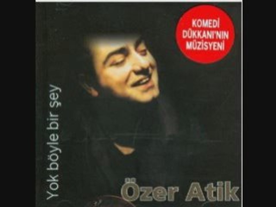 Özer Atik - Yok Böyle Bir Şey