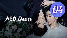 ABO Desire the Series Episode 4 Engsub