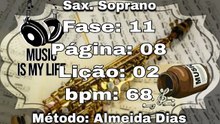 Fase: 11 Página: 08 Lição: 02 - Sax. Soprano [68 bpm]