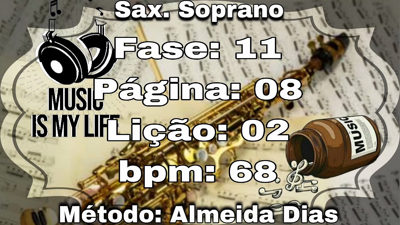 Fase: 11 Página: 08 Lição: 02 - Sax. Soprano [68 bpm]