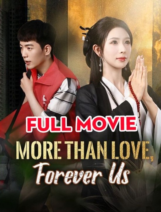 More Than Love, Forever Us🧡🍏 🔥 full movie