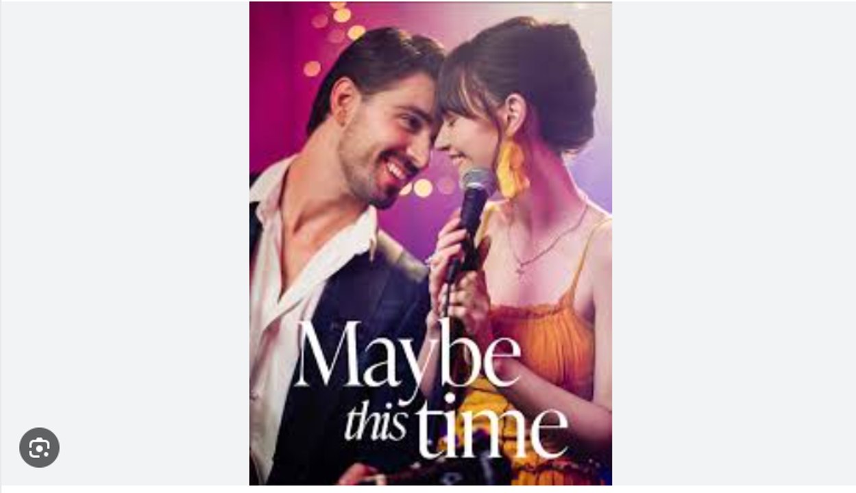 MAYBE THIS TIME. FULL MOVIES ENGLISH SUB