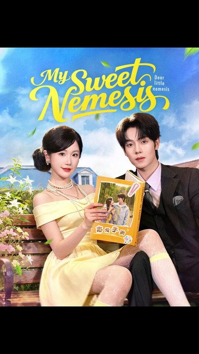 My Sweet Nemesis Chinese Drama