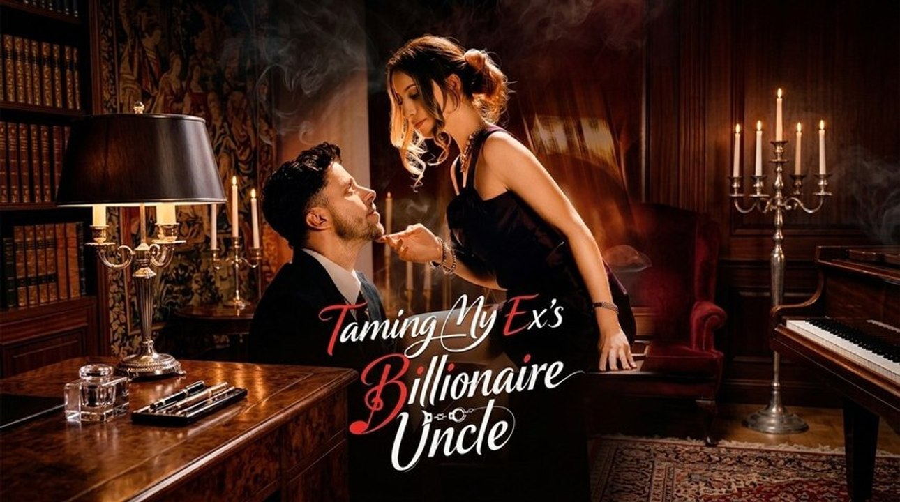 [EngSub] Taming My Ex's Billionaire Uncle