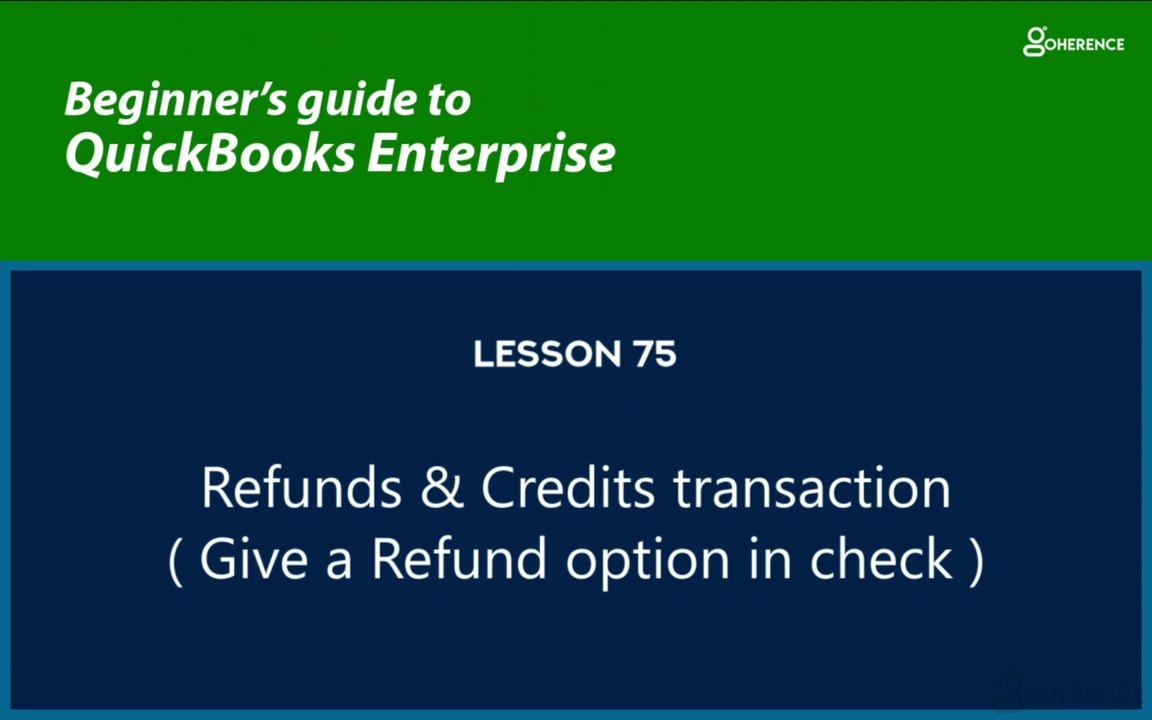 75 - Refunds & Credits transactions ( Give a Refund option in Check )