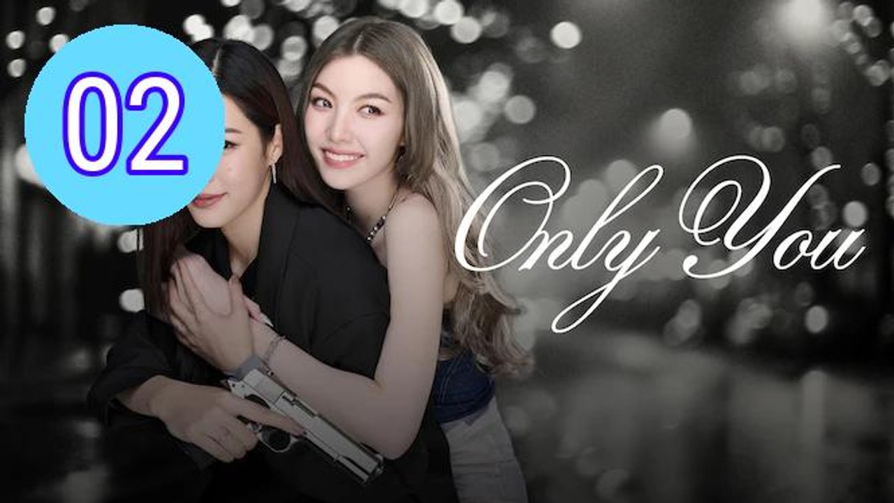 Only You 2025 Episode 2 Engsub