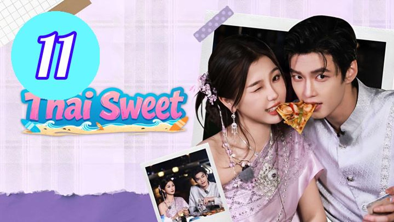 Thai Sweet Episode 11 Engsub