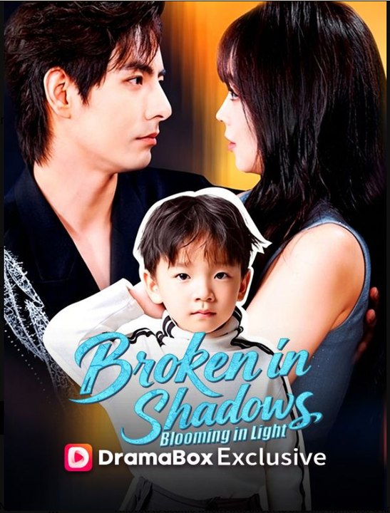 Broken in Shadows Blooming in Light- Full Drama Movie English Sub