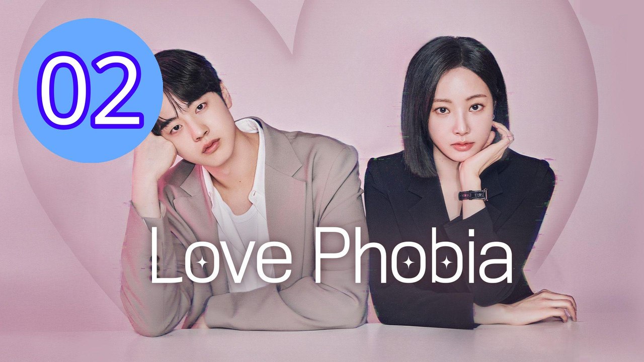 Love Phobia 2026 Episode 2 Engsub