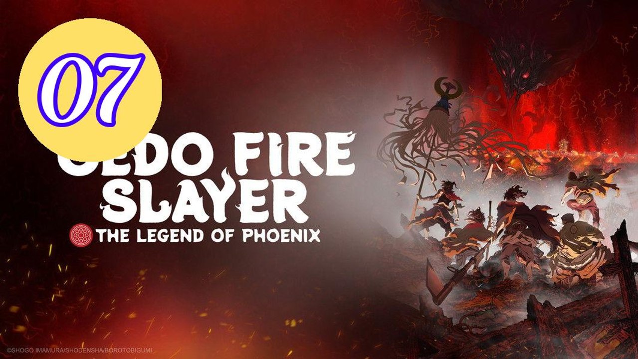 Oedo Fire Slayer The Legend of Episode 7 Engsub