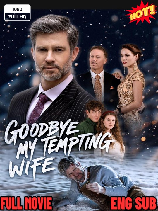 🧡🍏 🔥[Hot 2026] Goodbye, My Tempting Wife - Full Drama English Sub