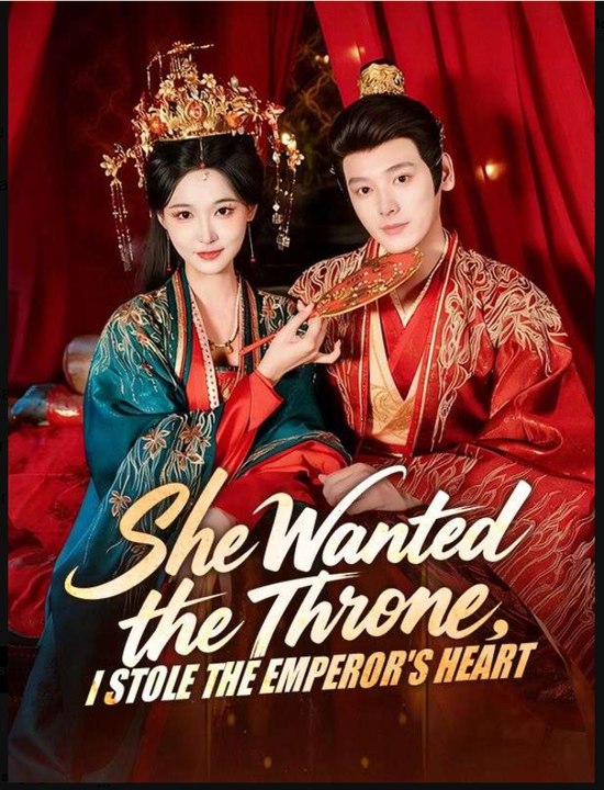 She Wanted the Throne I Stole the Emperor's Heart- Full Drama Movie English Sub