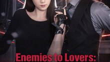 Enemies to Lovers- Married a Rival Spy I Secretly Love!- Drama Movie English Sub
