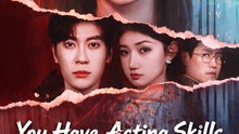 You Have Acting Skills, But I Have a Medical Record!- Drama Movie English Sub