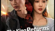 The King Returns for Revenge- Full Drama Movie English Sub