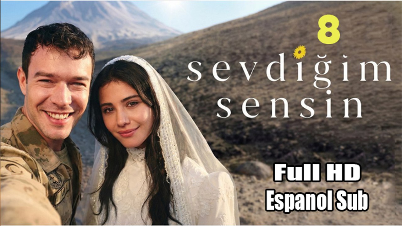 Sevdigim Sensin - Capitulo 8 Espanol Sub